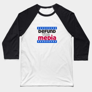 DEFUND THE MEDIA Baseball T-Shirt